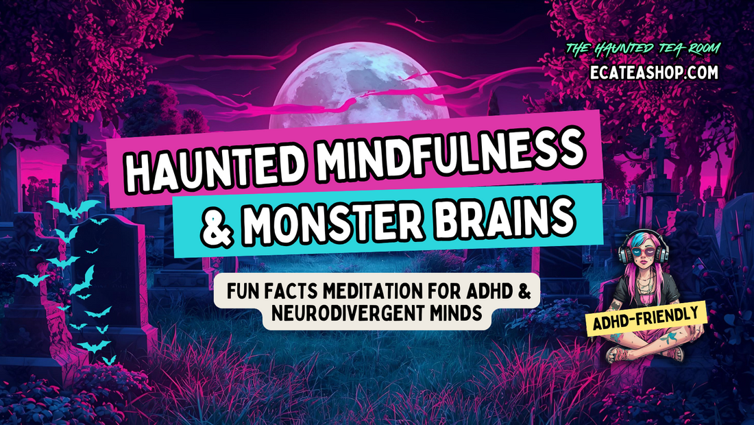 Haunted Mindfulness & Monster Brains | Fun Facts Meditation for ADHD & Neurodivergent Minds