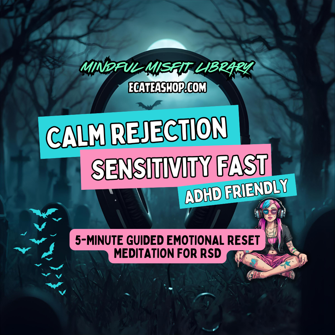 RSD Meditation for ADHD & Rejection Sensitivity | ECA Tea