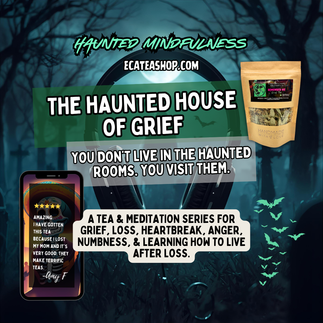 The Haunted House of Grief | Guided Grief Meditations for Loss & Healing