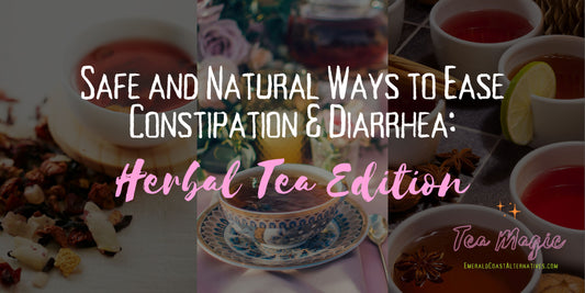 Safe and Natural Ways to Ease Constipation & Diarrhea