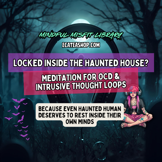 Locked Inside the Haunted House: A Mindfulness Meditation for OCD Loops
