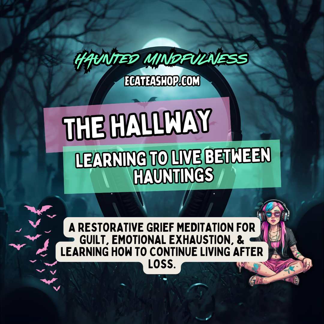The Haunted House of Grief | Guided Grief Meditations for Loss & Healing