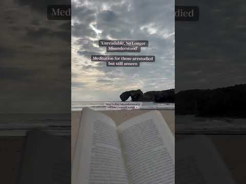 Unreadable, Not Misunderstood: Meditation for the Magically Misunderstood